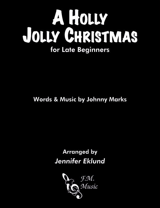A Holly Jolly Christmas (for Late Beginners)